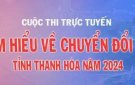 Cuộc thi trực tuyến tìm hiểu về chuyển đổi số tỉnh Thanh Hóa năm 2024