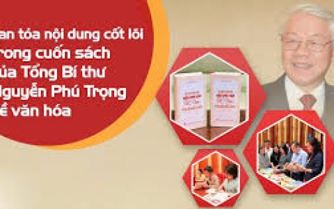 Những nội dung cơ bản, cốt lõi cuốn sách Xây dựng và phát triển nền văn hóa Việt Nam tiên tiến, đậm đà bản sắc dân tộc của đồng chí Tổng bí thư Nguyễn Phú Trọng